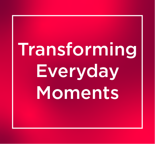 Transform Everyday